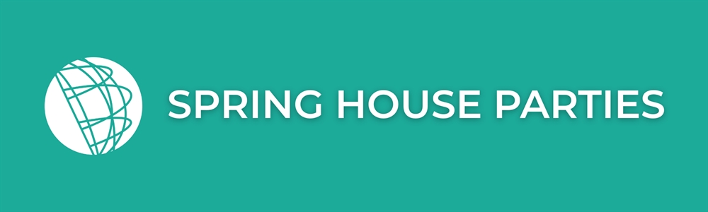 Spring House Parties